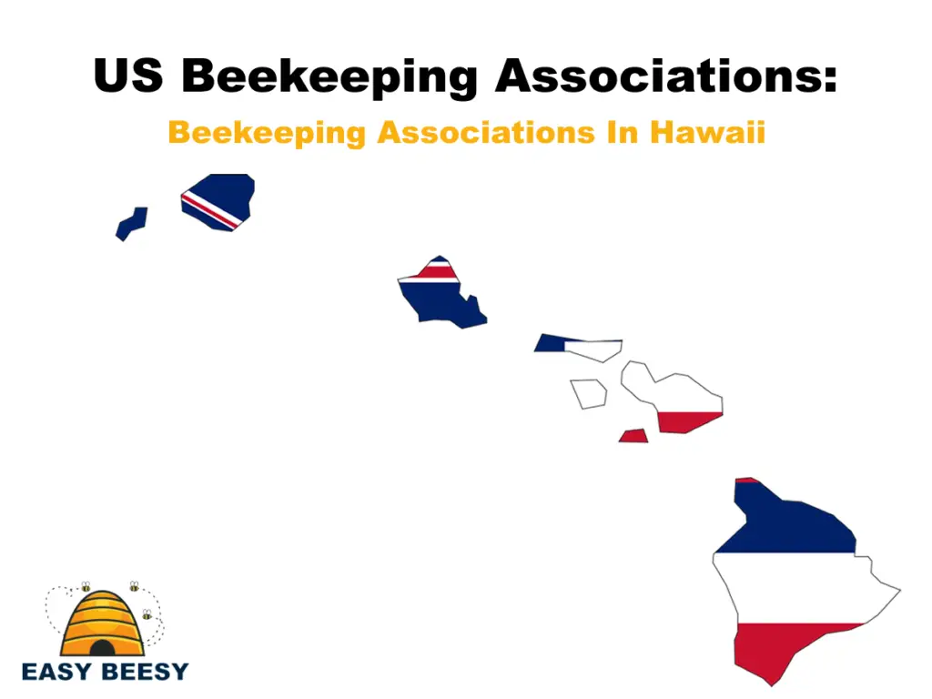US Beekeeping Associations - Beekeeping Associations In Hawaii
