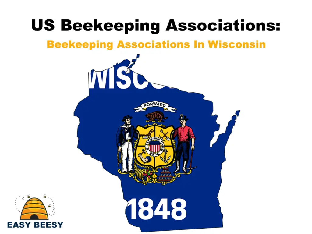 US Beekeeping Associations - Beekeeping Associations In Wisconsin